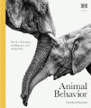 Animal Behavior: Stories of Instinct, Intelligence, and Adaptation by Frances Dipper, Chris Mattison, George McGavin, Sean Rands, Marianne Taylor & Andy Wakefield