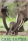 Beyond Words: What Animals Think and Feel