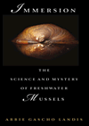 Immersion: The Science and Mystery of Freshwater Mussels