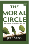 The Moral Circle: Who Matters, What Matters, and Why by Jeff Sebo