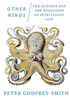 Other Minds: The Octopus and the Evolution of Intelligent Life