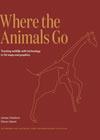 Where the Animals Go: Tracking Wildlife with Technology in 50 Maps and Graphics
