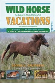 Wild Horse Vacations: Your Guide to the Atlantic Wild Horse Trail: Volume 2: Ocracoke, NC, Shackleford Banks, NC, Cumberland Island, GA